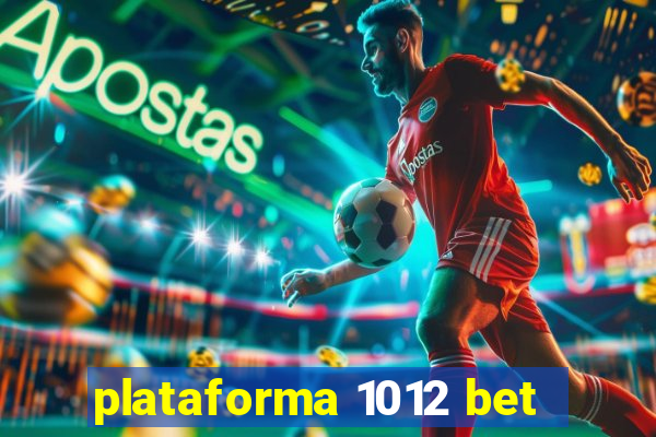 plataforma 1012 bet